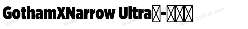GothamXNarrow Ultra◆字体转换